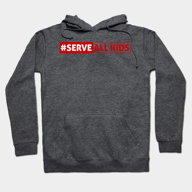 Serve All Kids - Red Hoodie by mikelcal